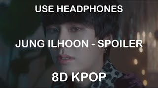 JUNG ILHOON (정일훈) Ft. Babylon - Spoiler | 8D KPOP