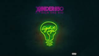 Xander850 - Light Up ft. Rich The Kid (Official Audio)