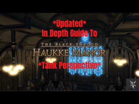*Updated* Final Fantasy 14 Haukke Manor In Depth Dungeon Walkthrough