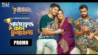 Download lagu girlfriend Cup tournament / promo / niloy alomgir / taniya brishty / pavel/  bangla natok 2024 mp3