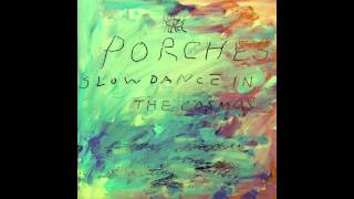 Porches - After Glow