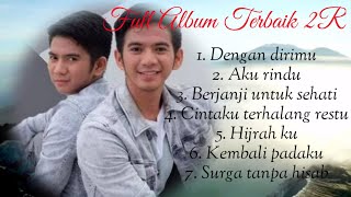 Download lagu Kumpulan Lagu terbaik 2R Rizki Ridho full album populer mp3