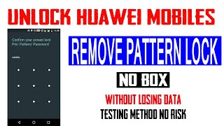 How to Unlock Huawei Pattern Lock Without Losing Data | NO BOX | Huawei Pattern Unlock Tool