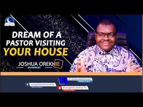 DREAM OF A PASTOR VISITING YOUR HOUSE