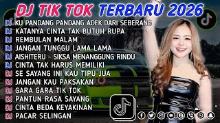 Download lagu DJ TIKTOK TERBARU 2026 || DJ CINTA DARI SEBERANG 🎵 DJ KATANYA CINTA TAK BUTUH RUPA 🎵 FULL ALBUM❗❗ mp3