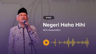 Download lagu PUISI GUS MUS : NEGERI HAHA HIHI mp3