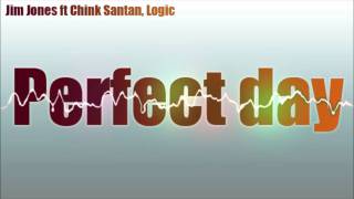 Jim Jones ft Chink Santana, Logic - Perfect Day