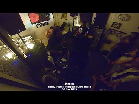 Xyresic - Implore@Lithe House, 30 Nov 2019