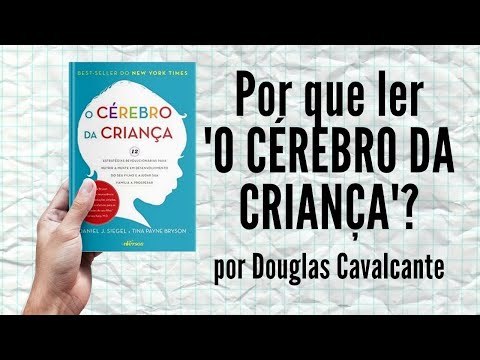 Por que ler "O crebro da criana"?