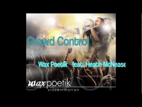 Wax Poetik - Crowd Control