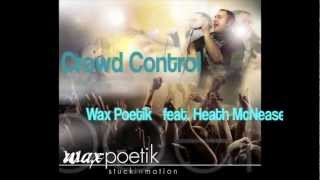 Wax Poetik - Crowd Control