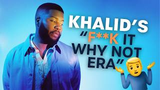 🔥 Khalid on His “F*** It, Why Not” Era