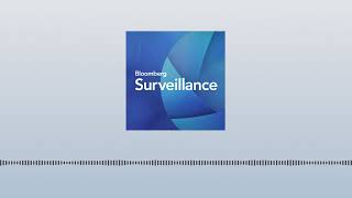 Single Best Idea with Tom Keene: David Bailin & Ian Bremmer | Bloomberg Surveillance