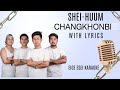 SHEI-HUUM - CHANGKHONBI Karaoke with Lyrics