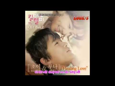 [LOOK:5][VIETSUB] HEALING LOVE - LU:KUS' CHOI & F(X) LUNA (KILL ME HEAL ME OST)