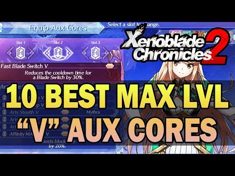 THE BEST Aux Cores (Level V) and Their Locations Guide - Xenoblade Chronicles 2