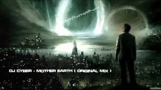 DJ Cyber - Mother Earth [HQ Original]