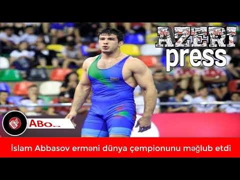 İslam Abbasov erməni dünya çempionunu məğlub etdi