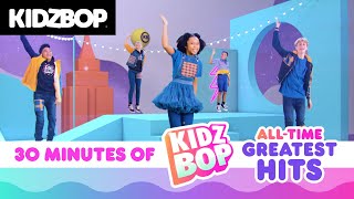 30 Minutes of KIDZ BOP All-Time Greatest Hits! Featuring: Old Town Road, Havana, &amp; Happy