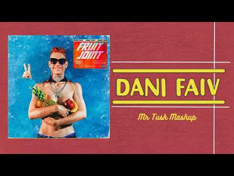 DANI FAIV - FAIV5 (Mr Tusk)