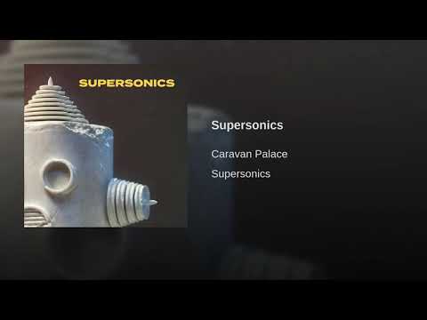 Supersonics - Caravan Palace