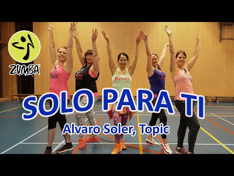 Solo Para Ti | Alvaro Soler & Topic | Zumba Choreo by Zin Priscilla