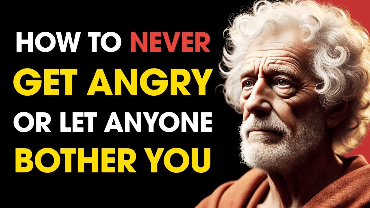 How to NEVER Get ANGRY or BOTHERED by Anyone | Stoic Philosophy
