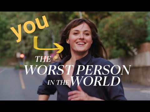 The Worst Person in the World is as Messy as You Are
