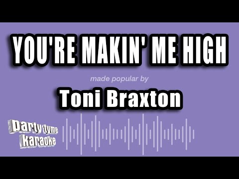 Toni Braxton - You're Makin' Me High (Karaoke Version)