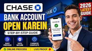 How to Open a Chase Bank Account Online (2026) | Step-by-Step Guide