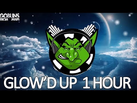 Goblins from Mars x Ryan Oakes - Glow'd Up 【1 HOUR】 Video