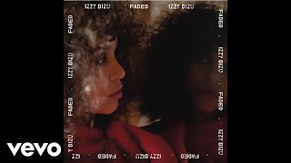 Musik-Video-Miniaturansicht zu Faded Songtext von Izzy Bizu