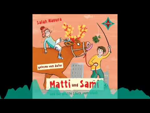 Matti und Sami und das größte Stück vom Glück  (Hörprobe)