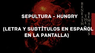 Sepultura - Hungry (Lyrics/Sub Español) (HD)