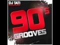 DJ Tati - 90's Grooves Mix (90's R&B, Hip Hop ...
