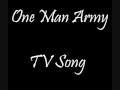 One Man Army - TV Song 