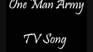 One Man Army - TV Song