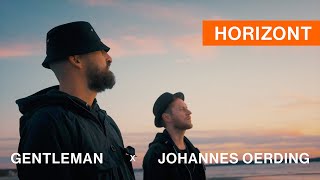 Gentleman x Johannes Oerding - Horizont (Official Video)