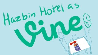 Download lagu Hazbin Hotel as Vines Animated mp3