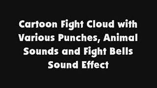 Cartoon Fight Cloud with Various Punches, Animal Sounds and Fight Bells SFX