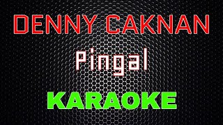 Download lagu Denny Caknan- Pingal [Karaoke] | LMusical mp3