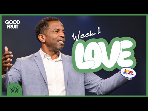 Fruit of the Spirit: Love | Galatians 5:22-23 | Duane Roberts