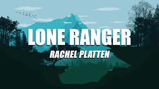 Rachel Platten - LONE RANGER [ 1 HOUR ] WITH LYRICS