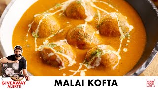 Malai Kofta Recipe | Restaurant Style with Tips | होटल जैसा मलाई कोफ़्ता | Chef Sanjyot Keer