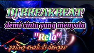 Download lagu DJ BREAKBEAT DEMI CINTA YANG MENYALA ( RELA ) | DJ POPULER VIRAL 2025 mp3 Download lagu DJ BREAKBEAT DEMI CINTA YANG MENYALA ( RELA ) | DJ POPULER VIRAL 2025 mp3
