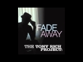 The Tony Rich Project - Fade Away 