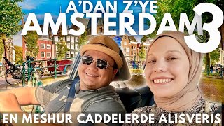 A’dan Z’ye Amsterdam 3 | Hollanda’ya Gelmeden Önce Mutlaka İzle!