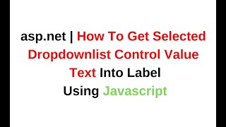 asp.net dropdownlist get selected value text using javascript clientscript