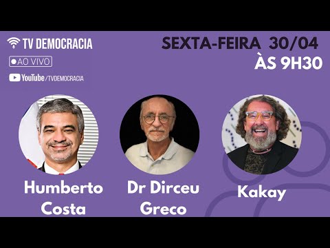 Tertúlia 306 - Senador Humberto Costa, Dr. Dirceu Greco e Kakay 30/04/2021