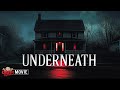 UNDERNEATH FULL SUSPENSE THRILLER MOVIE CREEPY POPCORN
